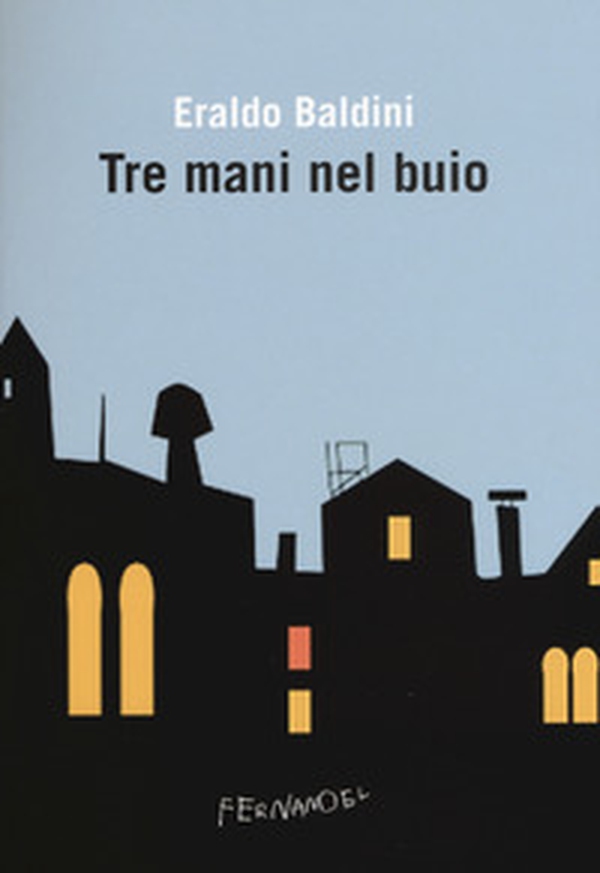 Tre mani nel buio - Librerie.coop Tre mani nel buio - Librerie.coop