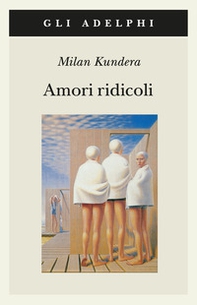 Amori ridicoli - Librerie.coop