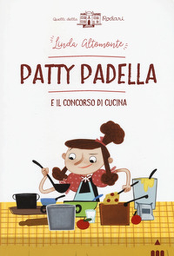 Patty Padella e il concorso di cucina - Librerie.coop Patty Padella e il concorso di cucina - Librerie.coop