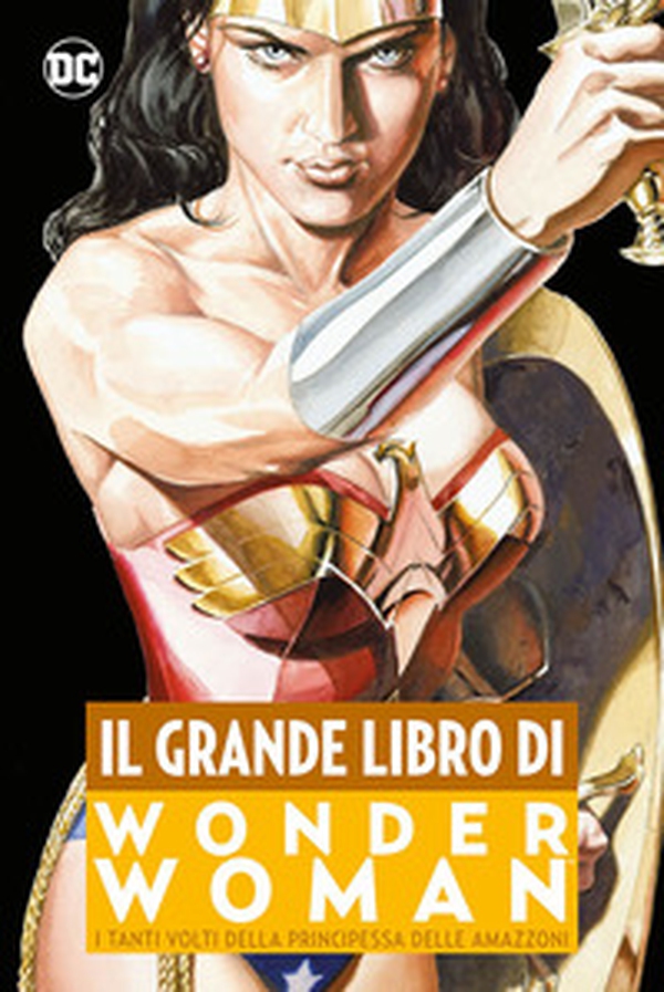 Il grande Libro di Wonder Woman - Librerie.coop Il grande Libro di Wonder Woman - Librerie.coop