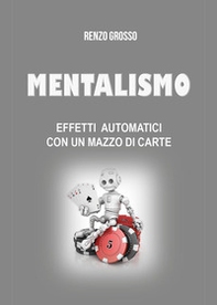 Mentalismo. Effetti automatici con un mazzo di carte - Librerie.coop