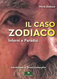 Il caso zodiaco. Inferni e paradisi - Librerie.coop