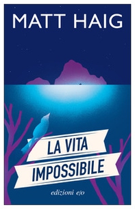 La vita impossibile - Librerie.coop La vita impossibile - Librerie.coop