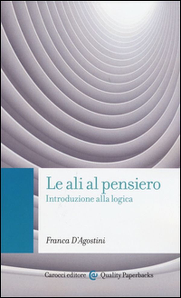 Le ali al pensiero. Introduzione alla logica - Librerie.coop Le ali al pensiero. Introduzione alla logica - Librerie.coop