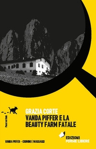 Vanda Piffer e la beauty farm fatale - Librerie.coop