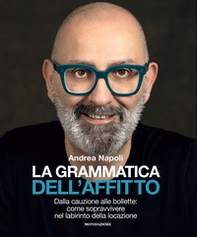 La grammatica dell'affitto. Dalla cauzione alle bollette: come sopravvivere nel labirinto della locazione - Librerie.coop