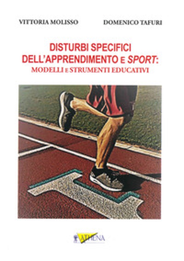 Disturbi specifici dell'apprendimento e sport: modelli e strumenti educativi - Librerie.coop Disturbi specifici dell'apprendimento e sport: modelli e strumenti educativi - Librerie.coop