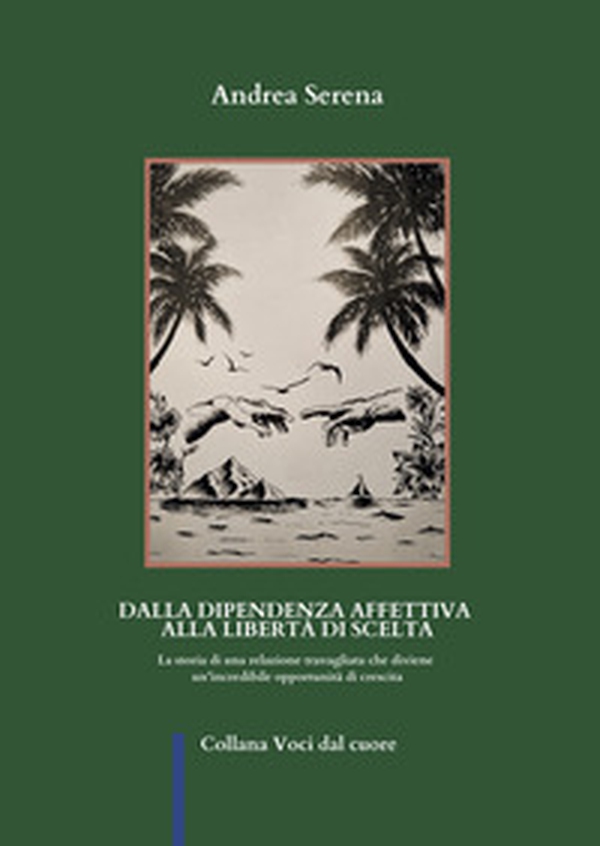 Dalla dipendenza affettiva alla libertà di scelta - Librerie.coop Dalla dipendenza affettiva alla libertà di scelta - Librerie.coop