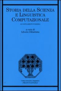 Storia della scienza e linguistica computazionale. Sconfinamenti possibili - Librerie.coop