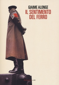 Il sentimento del ferro - Librerie.coop