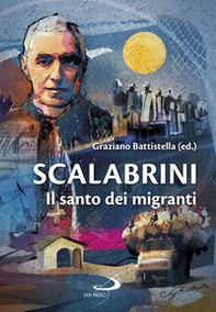 Scalabrini. Il santo dei migranti - Librerie.coop