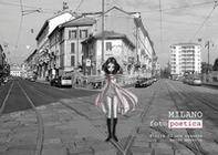 Milano fotopoetica. Storia di una ragazza senza memoria - Librerie.coop Milano fotopoetica. Storia di una ragazza senza memoria - Librerie.coop