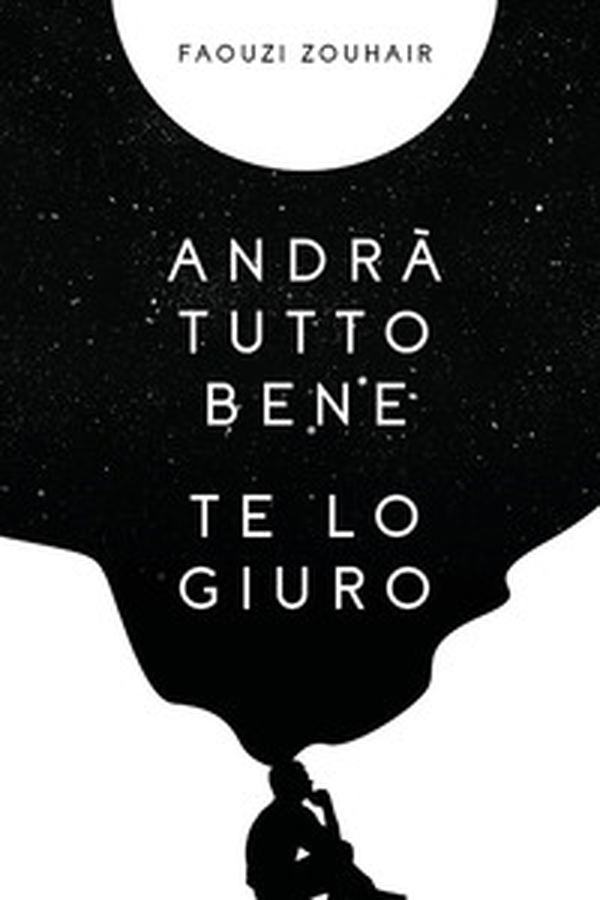 Andrà tutto bene te lo giuro. Confessioni in flussi di coscienza che mi hanno salvato - Librerie.coop Andrà tutto bene te lo giuro. Confessioni in flussi di coscienza che mi hanno salvato - Librerie.coop