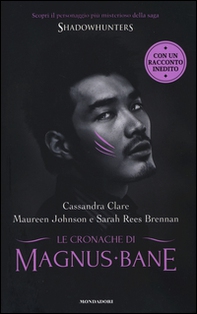 Le Cronache di Magnus Bane. Shadowhunters - Librerie.coop Le Cronache di Magnus Bane. Shadowhunters - Librerie.coop