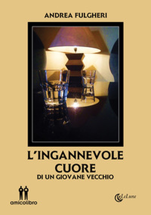 L'ingannevole cuore. Di un giovane vecchio - Librerie.coop L'ingannevole cuore. Di un giovane vecchio - Librerie.coop