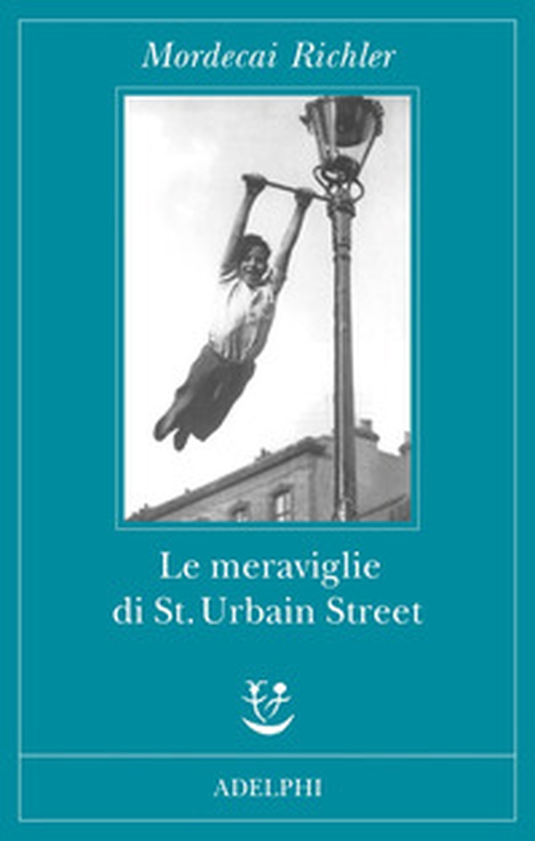 Le meraviglie di St. Urbain Street - Librerie.coop Le meraviglie di St. Urbain Street - Librerie.coop