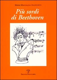 Più sordi di Beethoven - Librerie.coop
