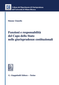 Funzioni e responsabilità del Capo dello Stato nelle giurisprudenze costituzionali - Librerie.coop