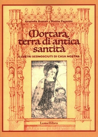 Mortara, terra di antica santità. Illustri sconosciuti di casa nostra - Librerie.coop