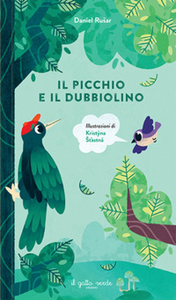 Il picchio e il dubbiolino - Librerie.coop Il picchio e il dubbiolino - Librerie.coop
