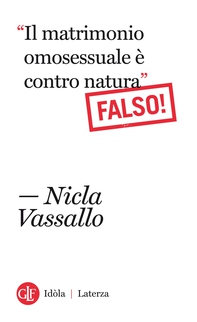 “Il matrimonio omosessuale è contro natura”. Falso! - Librerie.coop