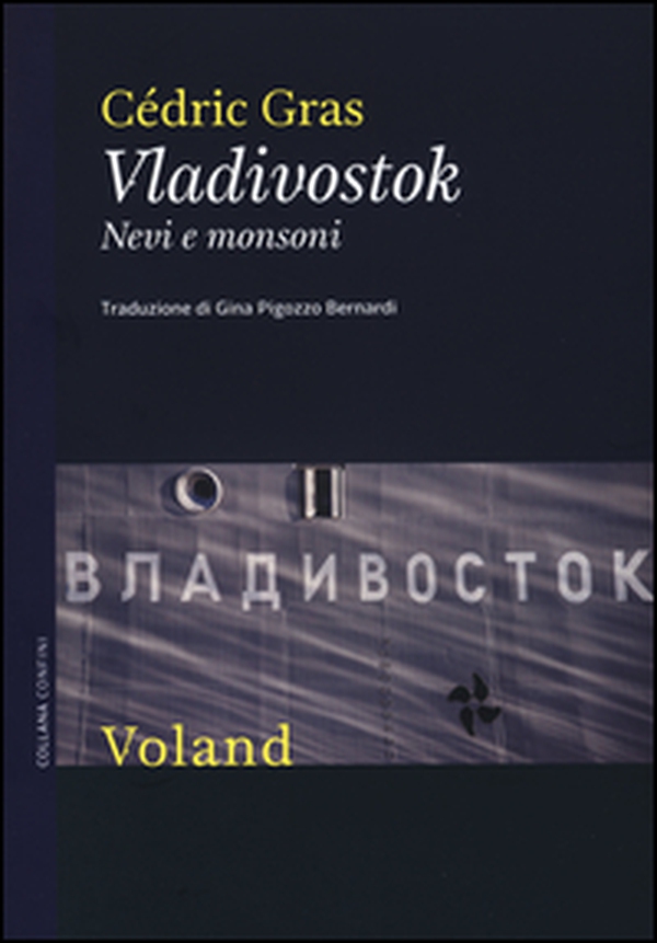 Vladivostok. Nevi e monsoni - Librerie.coop Vladivostok. Nevi e monsoni - Librerie.coop