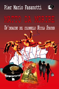 Matto da morire. Un'indagine del colonnello Nicola Stauder - Librerie.coop