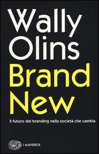 Brand new. Il futuro del branding nella società che cambia - Librerie.coop