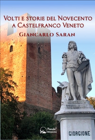 Volti e storie del Novecento a Castelfranco Veneto - Librerie.coop