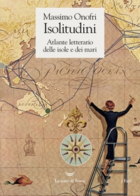 Isolitudini. Atlante letterario delle isole e dei mari - Librerie.coop