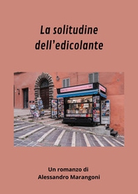 La solitudine dell'edicolante - Librerie.coop