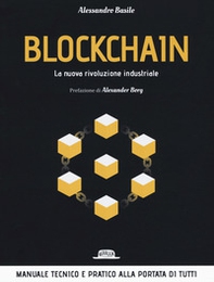 Blockchain. La nuova rivoluzione industriale - Librerie.coop Blockchain. La nuova rivoluzione industriale - Librerie.coop