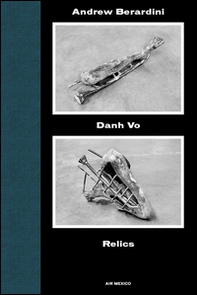 Danh Vo. Relics. Air Mexico - Vol. 2 - Librerie.coop