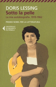 Sotto la pelle. La mia autobiografia (1919-1962) - Librerie.coop Sotto la pelle. La mia autobiografia (1919-1962) - Librerie.coop