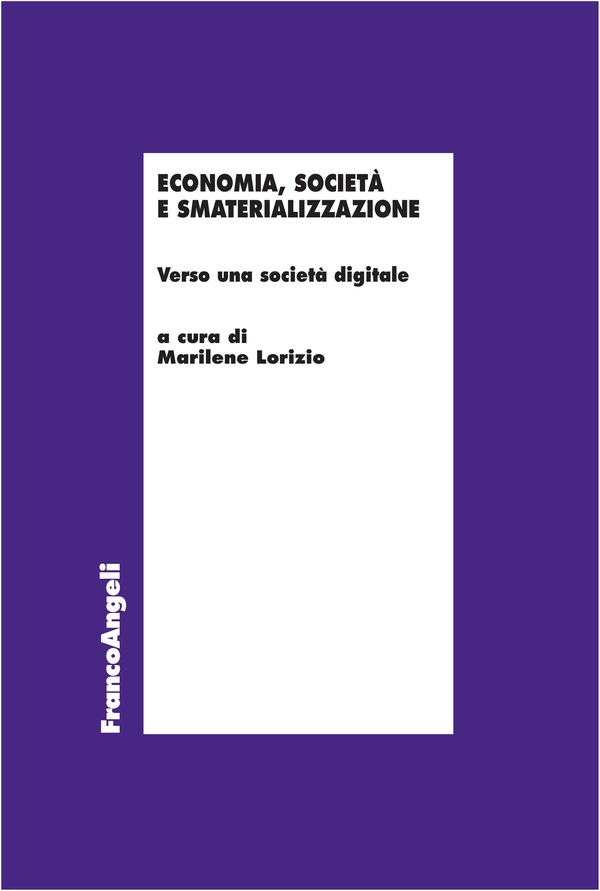 Economia, società e smaterializzazione - Librerie.coop Economia, società e smaterializzazione - Librerie.coop