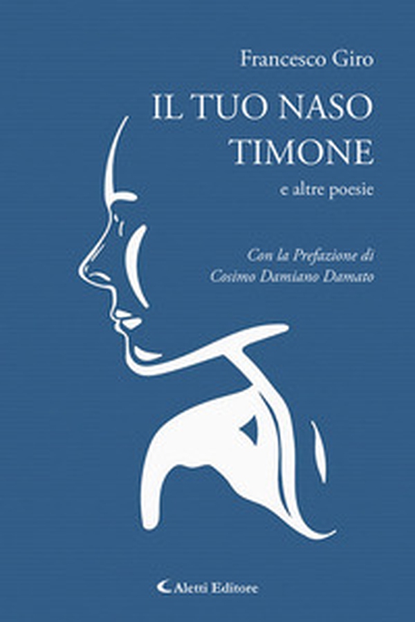 Il tuo naso timone e altre poesie - Librerie.coop Il tuo naso timone e altre poesie - Librerie.coop
