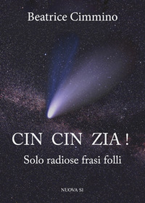 Cin cin zia! Solo radiose frasi folli - Librerie.coop Cin cin zia! Solo radiose frasi folli - Librerie.coop