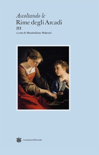 Ascoltando le rime degli Arcadi - Vol. 3 - Librerie.coop