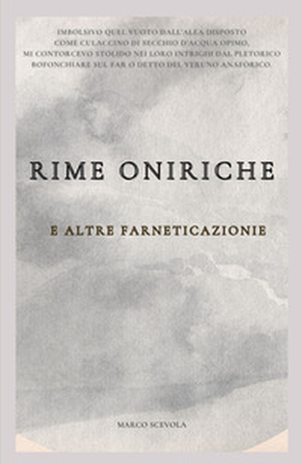 Rime oniriche e altre farneticazioni - Librerie.coop Rime oniriche e altre farneticazioni - Librerie.coop