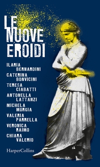 Le nuove Eroidi - Librerie.coop Le nuove Eroidi - Librerie.coop