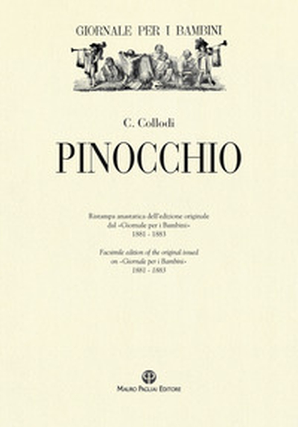 Pinocchio. Ristampa anastatica dell'edizione originale dal «Giornale per i bambini» 1881-1883 - Librerie.coop Pinocchio. Ristampa anastatica dell'edizione originale dal «Giornale per i bambini» 1881-1883 - Librerie.coop