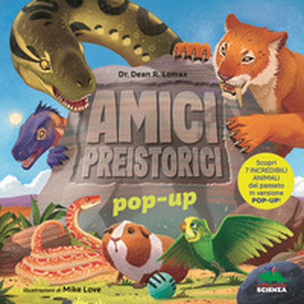 Amici preistorici pop-up. Scopri 7 incredibili animali del passato in versione pop-up! - Librerie.coop Amici preistorici pop-up. Scopri 7 incredibili animali del passato in versione pop-up! - Librerie.coop