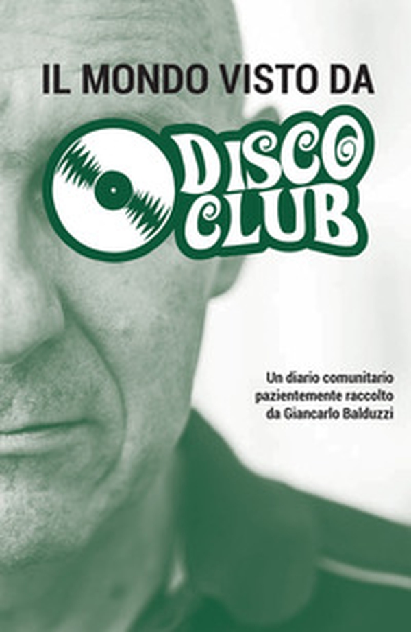 Il mondo visto da disco club - Librerie.coop Il mondo visto da disco club - Librerie.coop