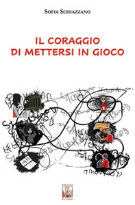 Il coraggio di mettersi in gioco - Librerie.coop