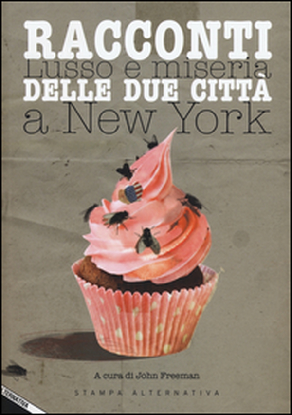 Racconti delle due città. Lusso e miseria a New York - Librerie.coop Racconti delle due città. Lusso e miseria a New York - Librerie.coop