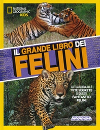 Il grande libro dei felini - Librerie.coop