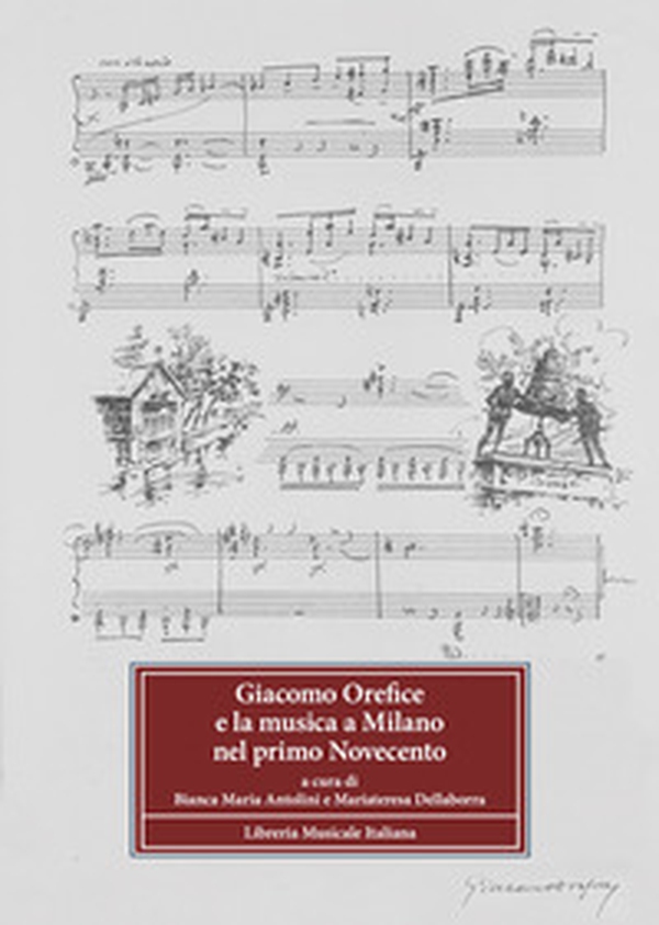 Giacomo Orefice e la musica a Milano nel primo Novecento - Librerie.coop