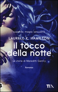 Il tocco della notte. Le storie di Meredith Gentry - Librerie.coop