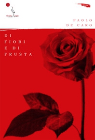 Di fiori e di frusta - Librerie.coop