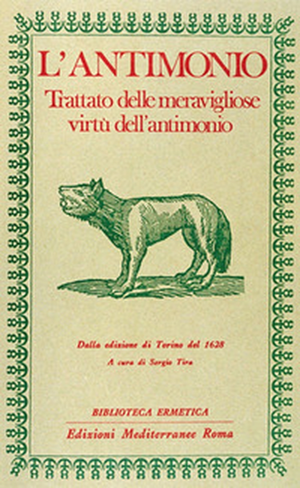 L'antimonio. Trattato delle meravigliose virtù dell'antimonio - Librerie.coop L'antimonio. Trattato delle meravigliose virtù dell'antimonio - Librerie.coop